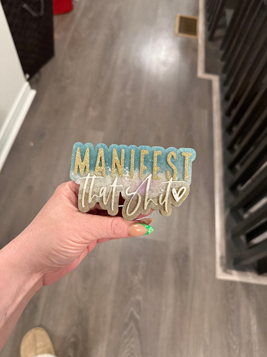 Manifest That Sh*t